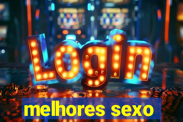 melhores sexo